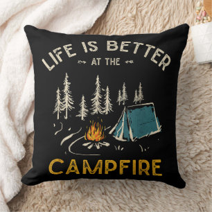 Life Is Better At The Campfire Funny Camper Throw Pillow