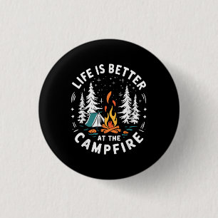 Life is Better at The Campfire Funny Camping 1 Inch Round Button