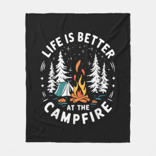 Life is Better at The Campfire Funny Camping Fleece Blanket