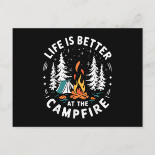 Life is Better at The Campfire Funny Camping Holiday Postcard