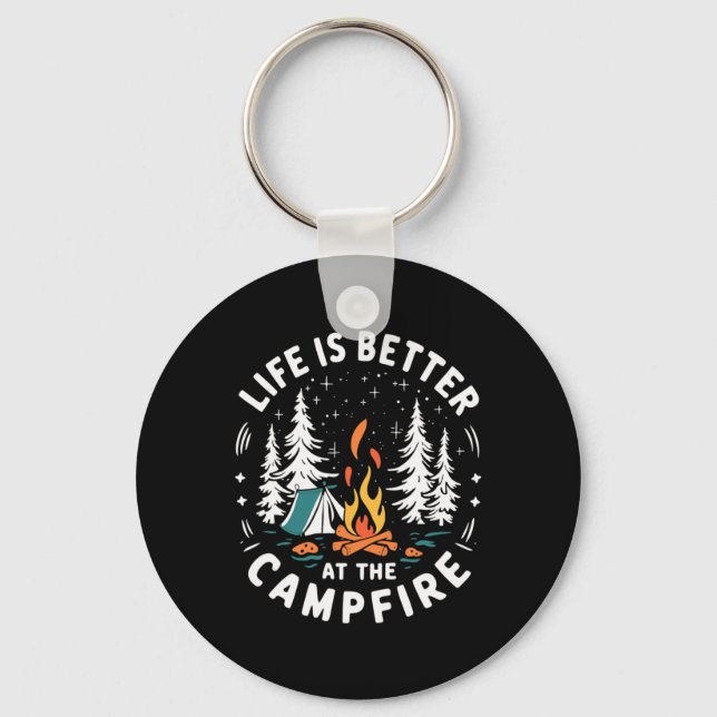 Life Is Better At The Campfire Funny Camping  Keychain (Front)