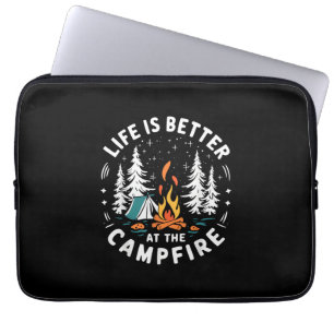 Life is Better at The Campfire Funny Camping Laptop Sleeve