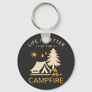 Life Is Better At The Campfire – Funny Camping Quo Keychain