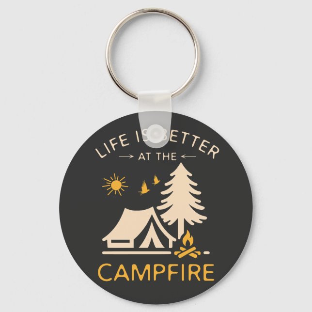 Life Is Better At The Campfire – Funny Camping Quo Keychain (Front)