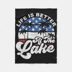 Life Is Better At The Lake 4th Of July American Fl Fleece Blanket
