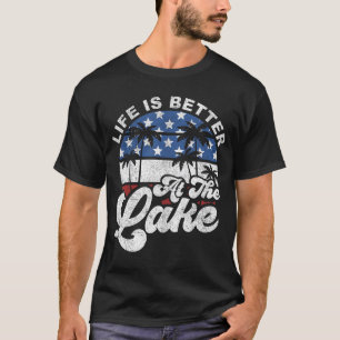 Life Is Better At The Lake 4th of July American Fl T-Shirt