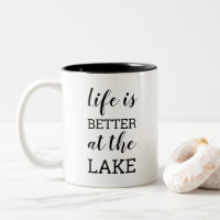 Life Is Better at the Lake Black Typography