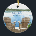 Life is Better at the Lake Ceramic Ornament<br><div class="desc">Life is Better @TheLake Design. Two Adirondack chairs overlooking the lake,  original art watercolor print by Kimberly McCarron.</div>