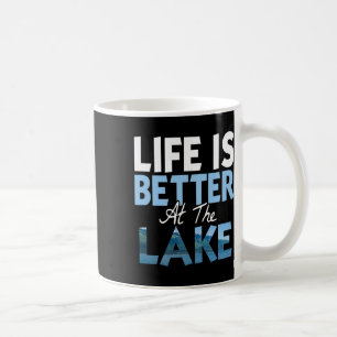 Life Is Better At The Lake Fishing Boating Coffee Mug