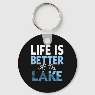 Life Is Better At The Lake Fishing Boating Keychain