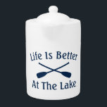 Life is better at the lake funny crossed boat oars<br><div class="desc">Life is better at the lake funny crossed boat oars teapot. Cute accessory with nautical rowing paddles and humourous quote.</div>