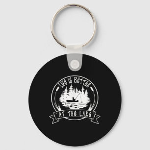 Life Is Better At The Lake, Funny Sayings Fisherma Keychain