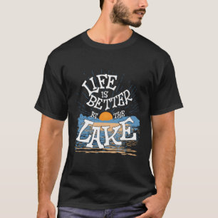 Life Is Better At The Lake House Womens Summer Top