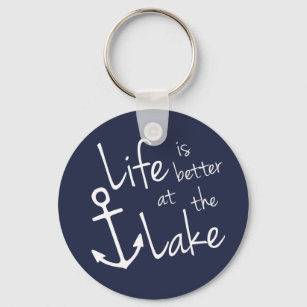 LIFE IS BETTER AT THE LAKE   KEYCHAIN