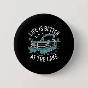 Life Is Better At The Lake Pontoon Boat Family Vac 2 Inch Round Button