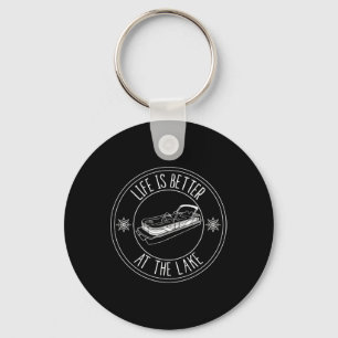 Life Is Better At The Lake Pontoon Boat Fishing  Keychain