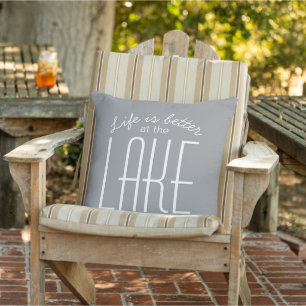 Life is Better at the Lake Quote Cute Grey White Outdoor Pillow