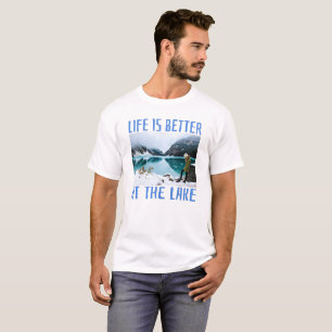Life is Better at the Lake T-Shirt