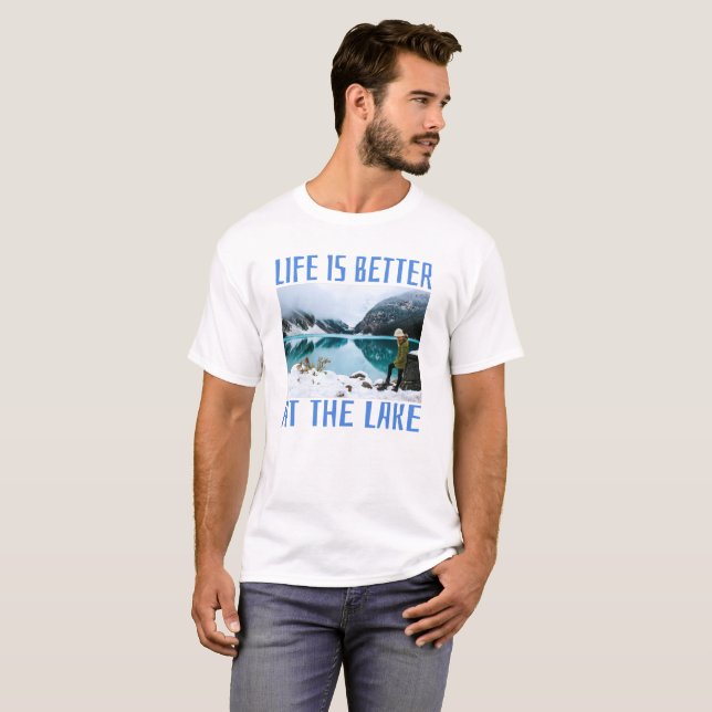 Life is Better at the Lake T-Shirt (Front Full)