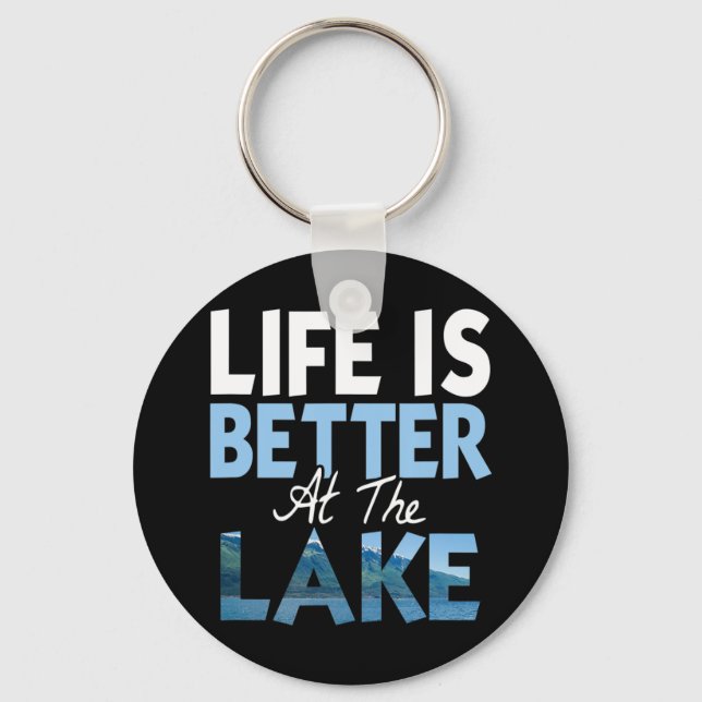 Life is better at the lake T Shirt Fishing Boating Keychain (Front)