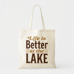 Life Is Better At The Lake Tote Bag