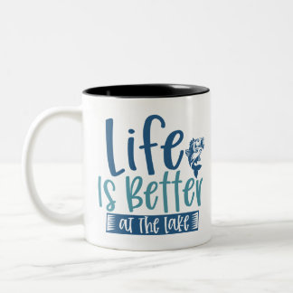 Life Is Better At The Lake Two-Tone Coffee Mug