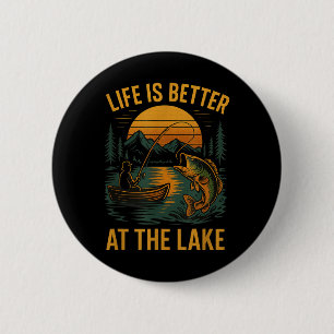 Life Is Better At The Lake – Vintage Fishing Natur 2 Inch Round Button