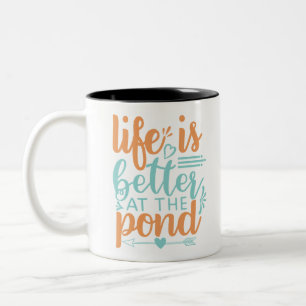 life is better at the pond Two-Tone coffee mug
