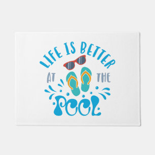 Life Is Better At The Pool Nice Summer Design Doormat