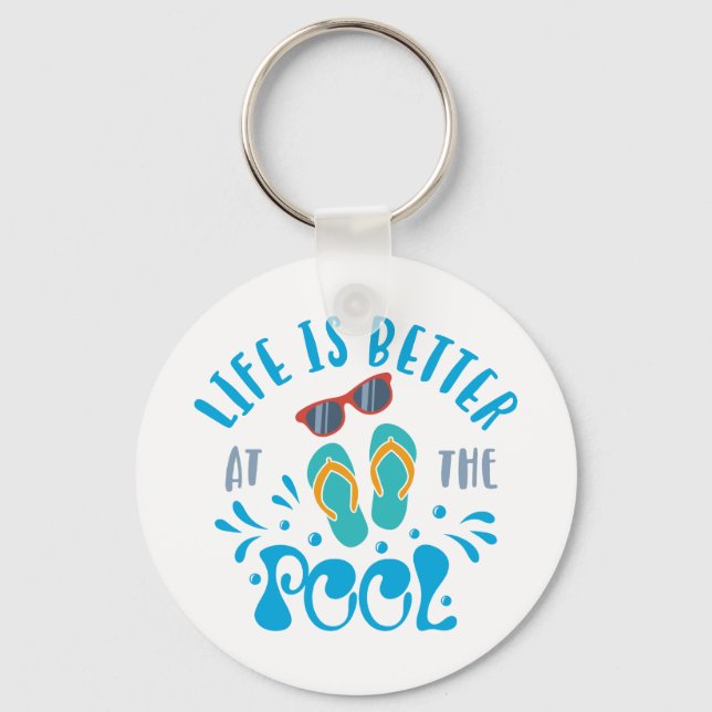 Life Is Better At The Pool Nice Summer Design Keychain (Front)