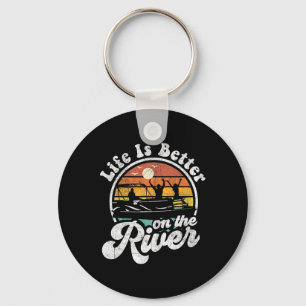 Life Is Better At The River Funny Pontoon Boat Boa Keychain