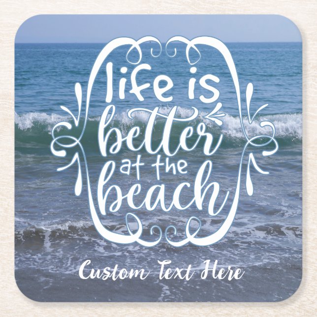Life is Better Beach Quote Ocean Personalize Square Paper Coaster (Front)