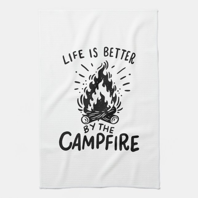 Life is better by the campfire kitchen towel (Vertical)