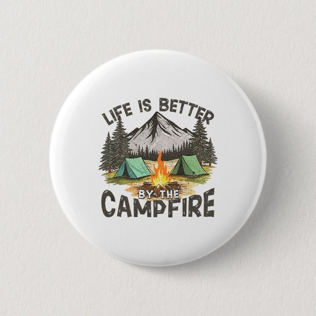 Life Is Better By The Campfire Mountain Camping Ou 2 Inch Round Button (Front)