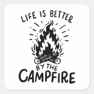 Life Is Better By The Campfire Square Sticker