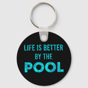Life Is Better By The Pool Swimming Summer Keychain