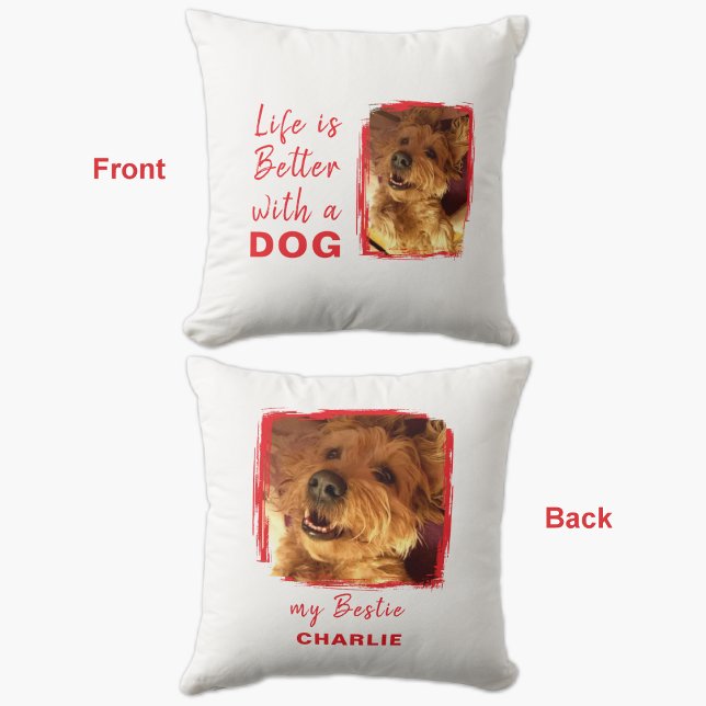 Life is better dog 2 photo name white red throw pillow (Creator Uploaded)