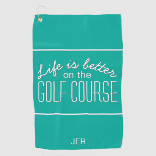 Life is Better Golf Quote Typography Teal Towel