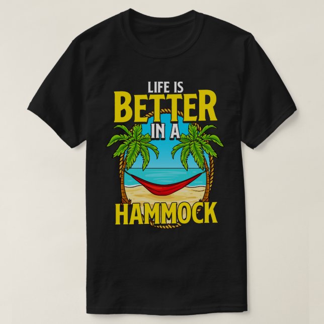 Life Is Better In A Hammock Beach Summer T-Shirt (Design Front)