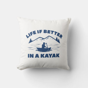 Life Is Better In A Kayak Throw Pillow