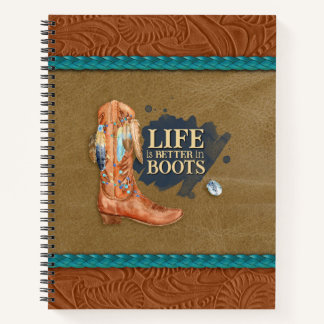 Life is Better in Boots Notebook