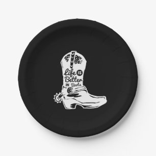 life is better in boots paper plate
