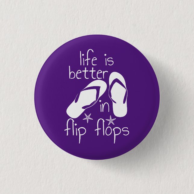 Life Is Better In Flip Flops  1 Inch Round Button (Front)