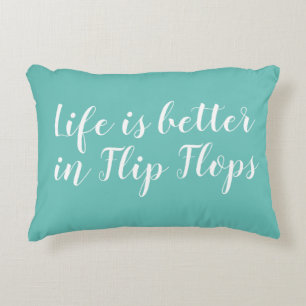 Life is better in flip flops beach accent pillow