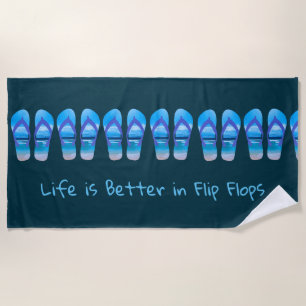 Life is Better in Flip Flops Beach Quote Towel