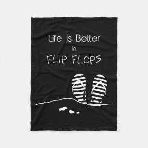 Life is better in Flip Flops Fleece Blanket