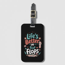 Life is Better in Flip-Flops – Fun Tropical Beach