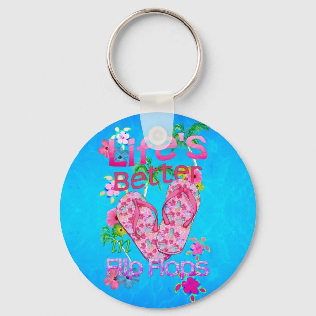 Life Is Better In Flip Flops Keychain (Front)