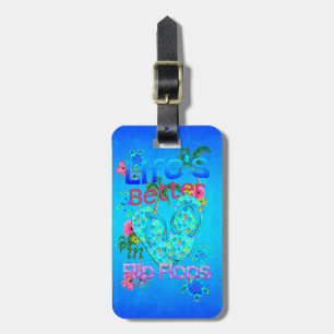 Life Is Better In Flip Flops Luggage Tag