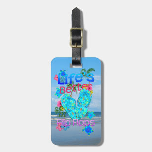 Life Is Better In Flip Flops Luggage Tag